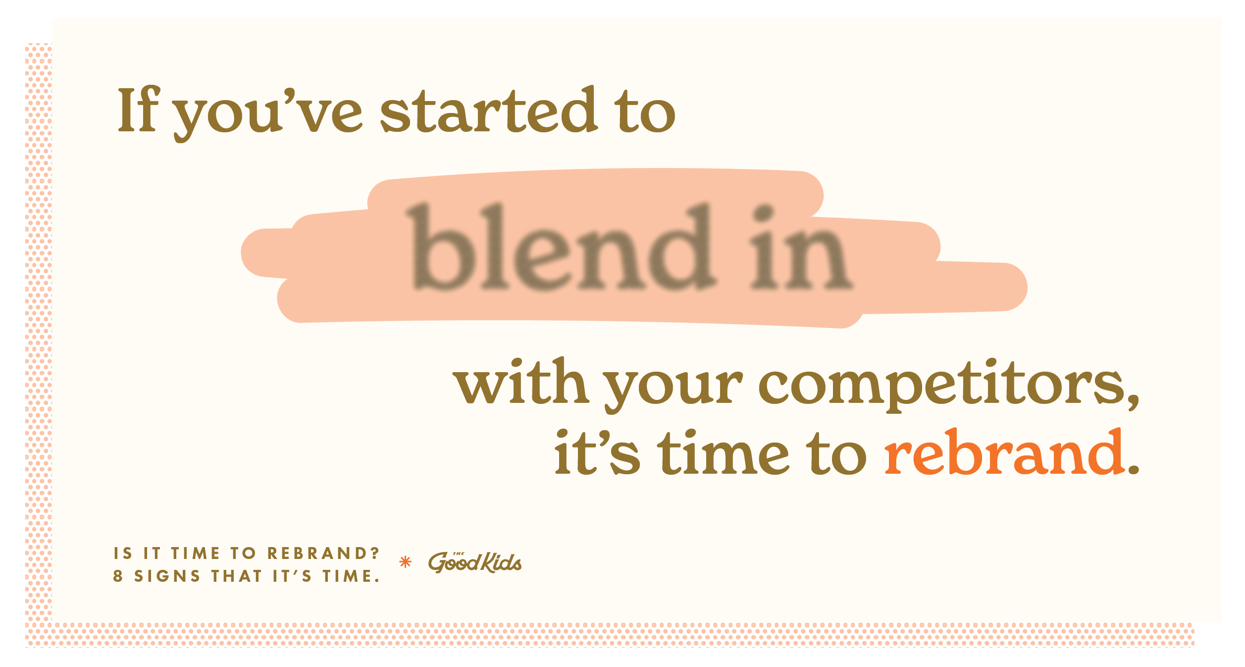 If you've started to blend in with your competitors, it's time to rebrand